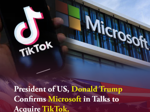 President of US, Donald Trump Confirms Microsoft in Talks to Acquire TikTok.