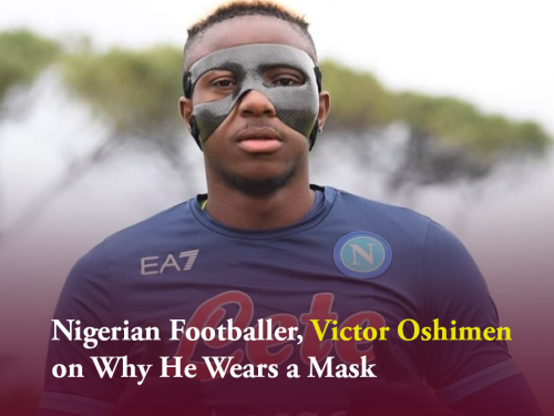 Nigerian Footballer, Victor Oshimen Discloses the Reasons on Why He Wears a Mask (Video)