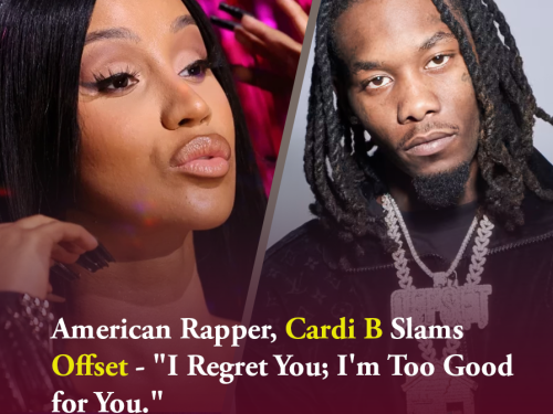 American Rapper, Cardi B Slams Offset - "I Regret You; I'm Too Good for You." (Video)