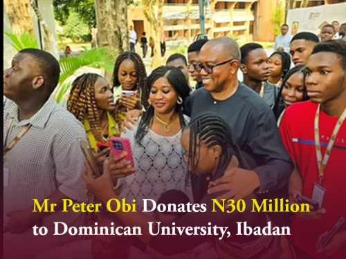 Mr Peter Obi Donates N30 Million to Dominican University, Ibadan